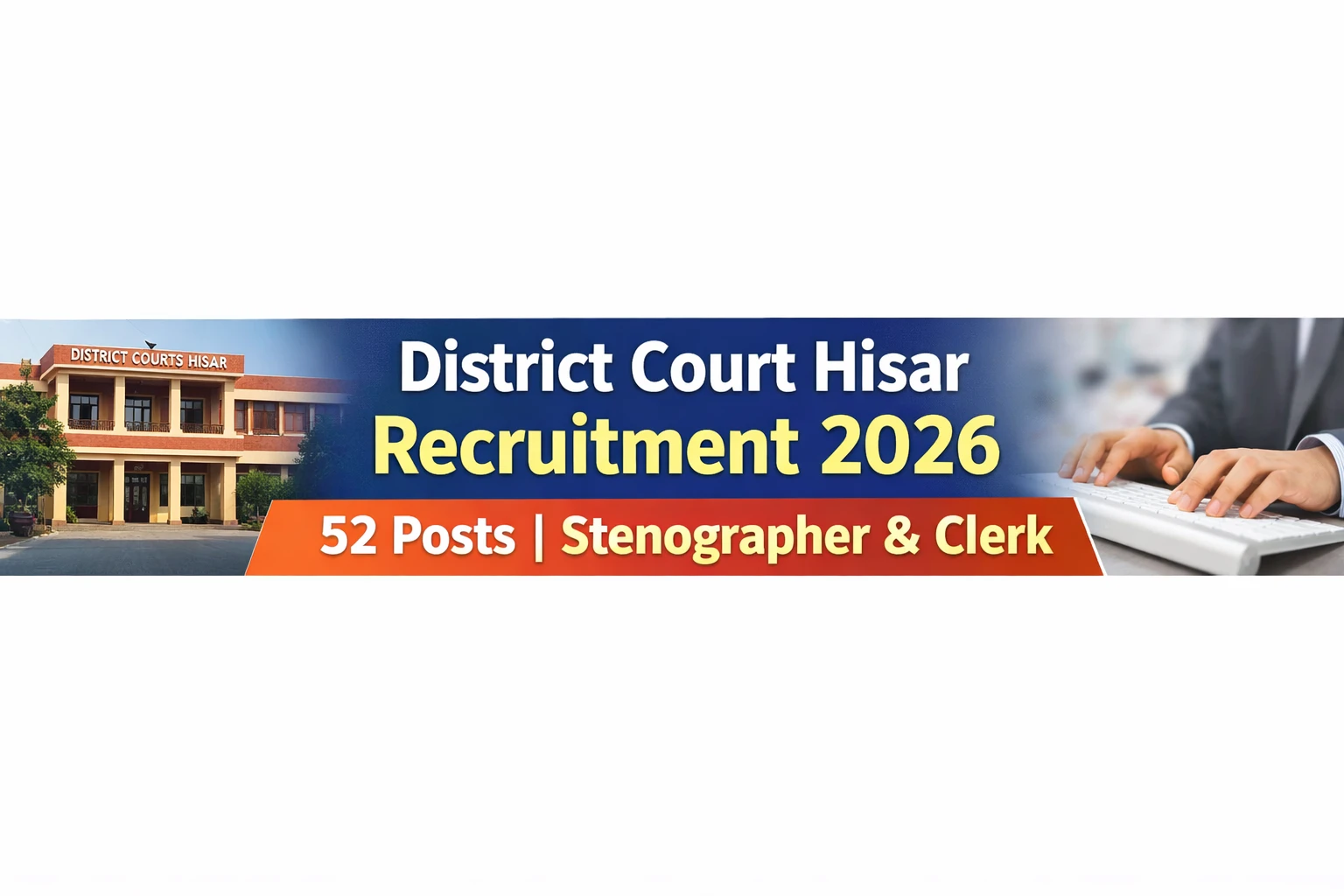 District Court Hisar Stenographer Grade III & Clerk Recruitment 2026 – 52 Posts Apply Online