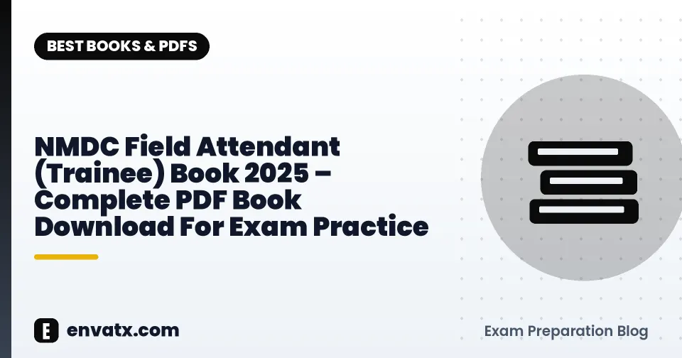 NMDC Field Attendant (Trainee) Book 2025 – Complete PDF Book Download For Exam Practice