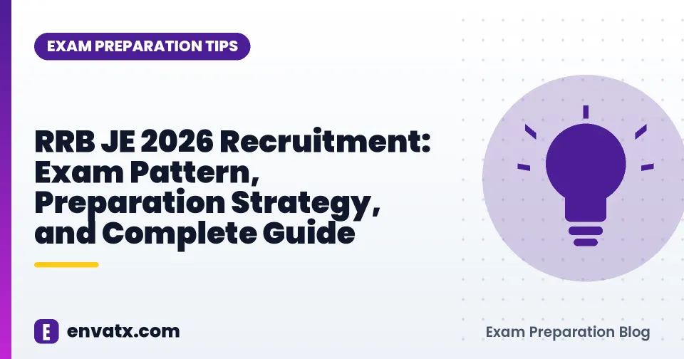 RRB JE 2026 Recruitment: Exam Pattern, Preparation Strategy, and Complete Guide