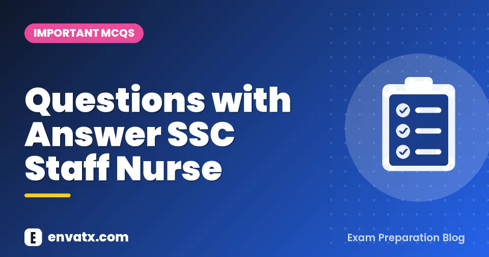 Questions with Answer SSC Staff Nurse