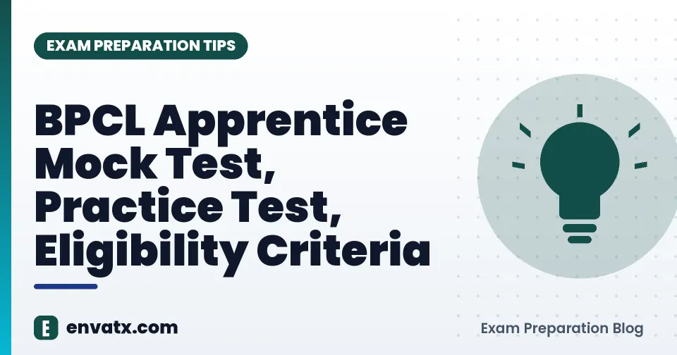 BPCL Apprentice Mock Test, Practice Test, Eligibility Criteria
