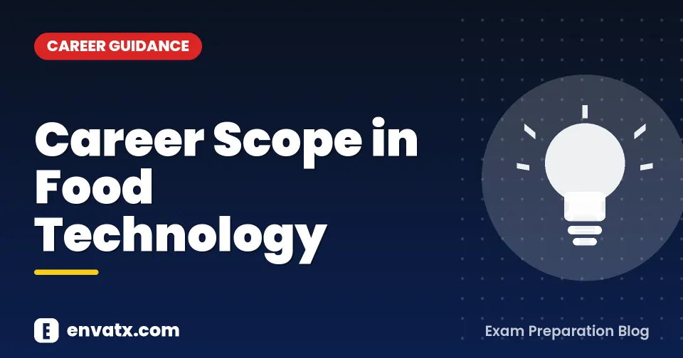 Career Scope in Food Technology (फूड टेक्नोलॉजी में करियर स्कोप)