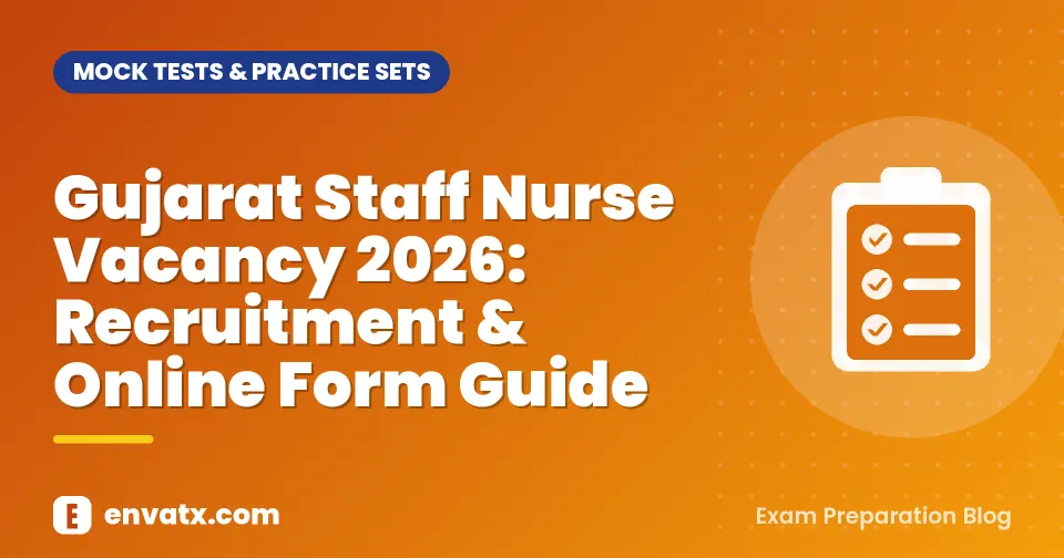Gujarat Staff Nurse Vacancy 2026: Recruitment & Online Form Guide