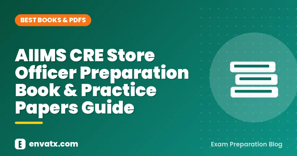 AIIMS CRE Store Officer Preparation Book & Practice Papers Guide