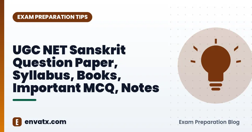 UGC NET Sanskrit Question Paper, Syllabus, Books, Important MCQ, Notes