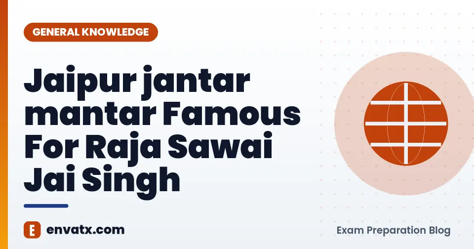 Jaipur jantar mantar Famous For Raja Sawai Jai Singh