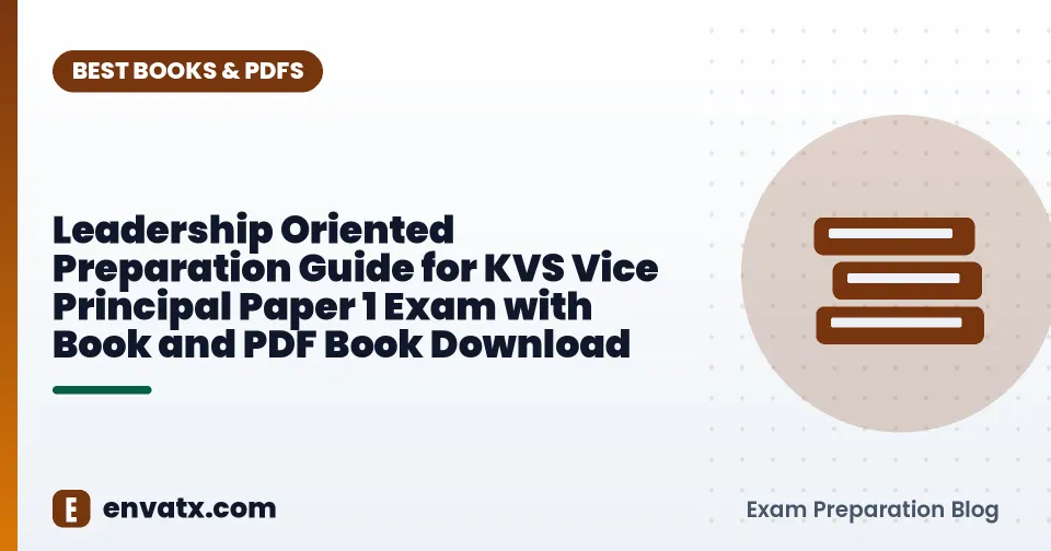 Leadership Oriented Preparation Guide for KVS Vice Principal Paper 1 Exam with Book and PDF Book Download