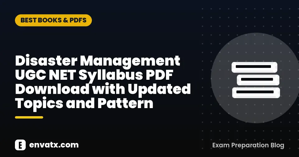 Disaster Management UGC NET Syllabus PDF Download with Updated Topics and Pattern