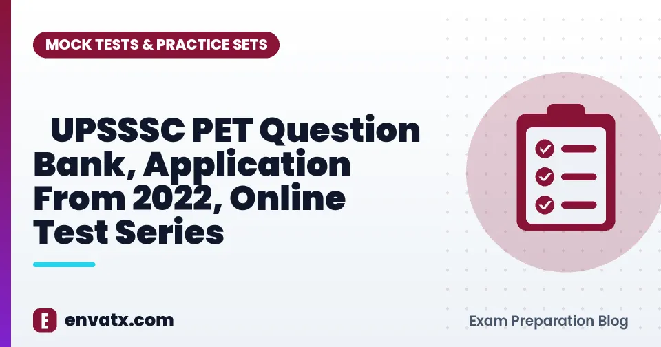 UPSSSC PET Question Bank, Application From 2022, Online Test Series