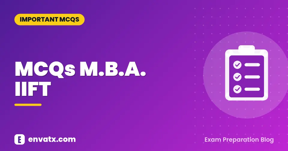 MCQs M.B.A. IIFT