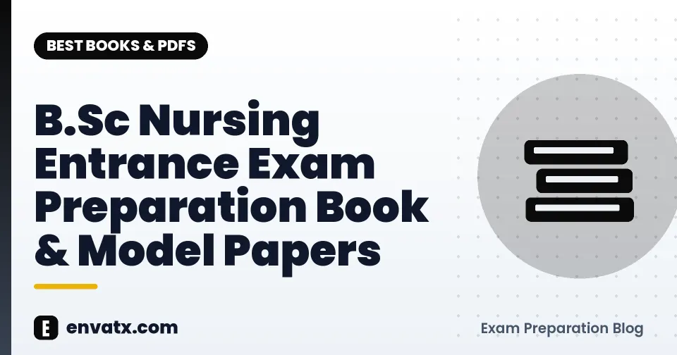 B.Sc Nursing Entrance Exam Preparation Book & Model Papers