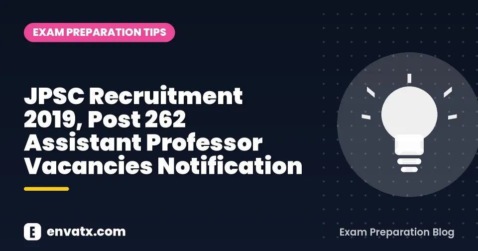 JPSC Recruitment 2019, Post 262 Assistant Professor Vacancies Notification