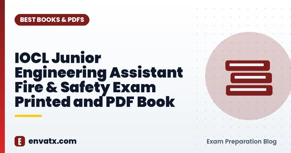 IOCL Junior Engineering Assistant Fire & Safety Exam Printed and PDF Book