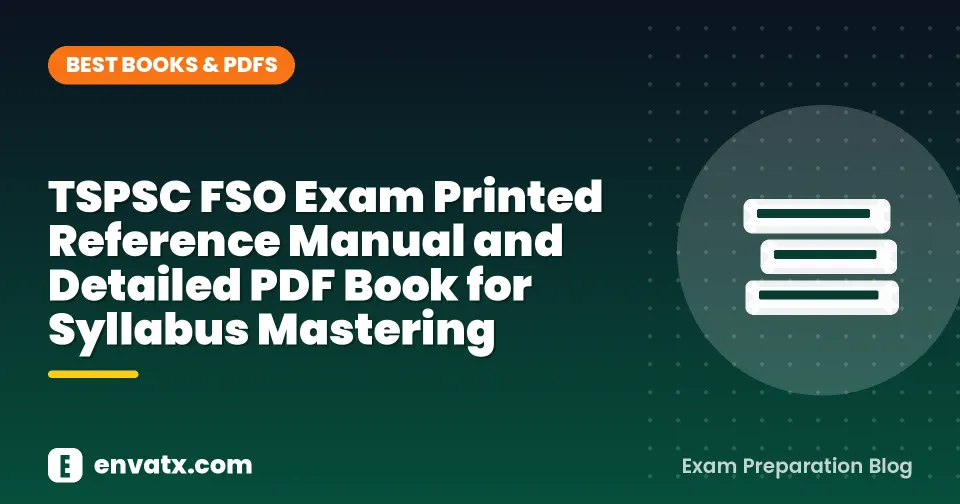 TSPSC FSO Exam Printed Reference Manual and Detailed PDF Book for Syllabus Mastering