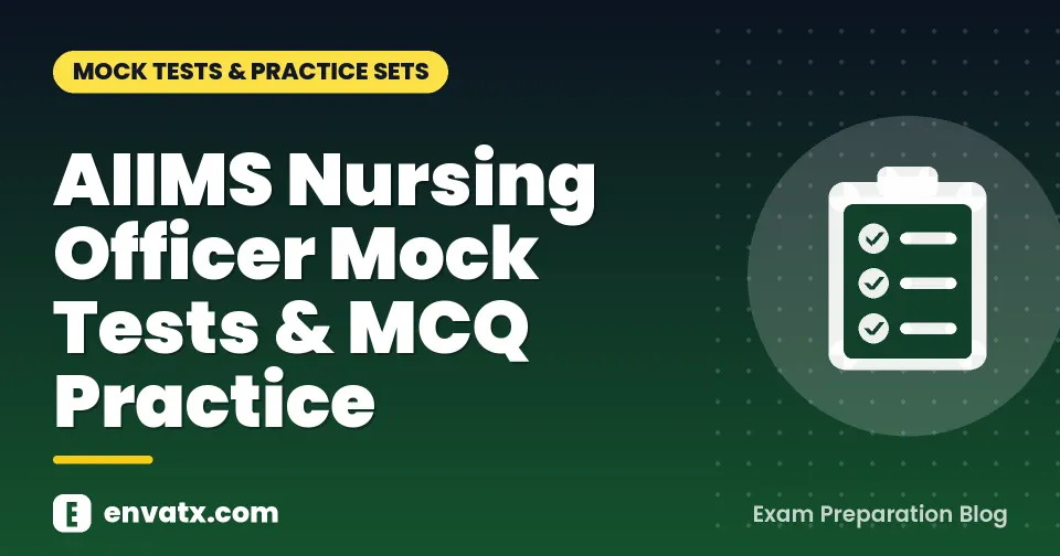 AIIMS Nursing Officer Mock Tests & MCQ Practice