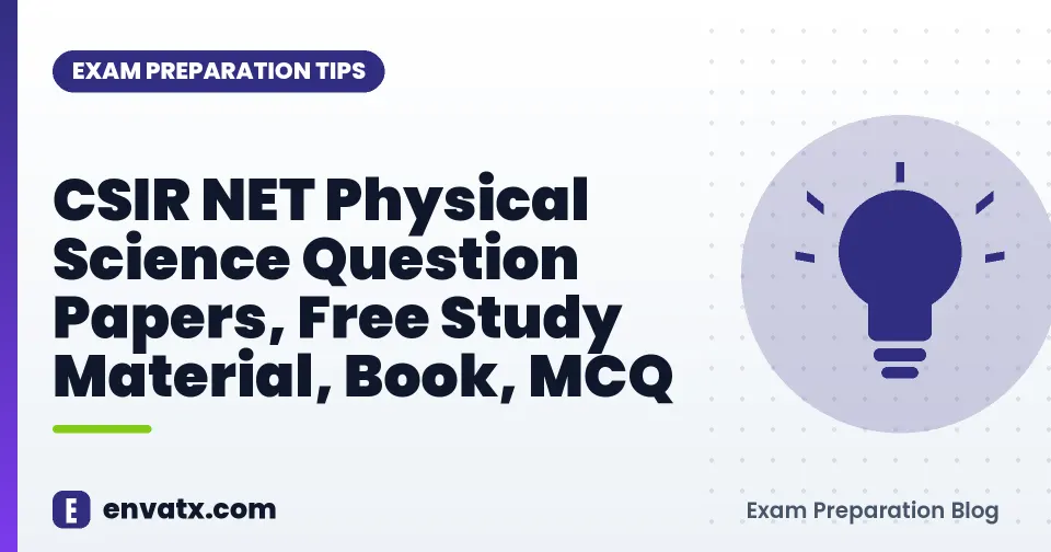 CSIR NET Physical Science Question Papers, Free Study Material, Book, MCQ