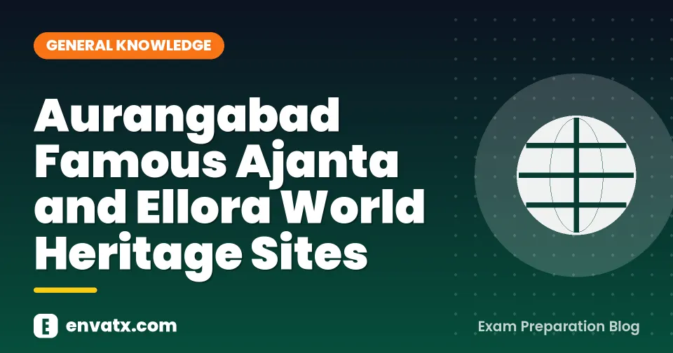 Aurangabad Famous Ajanta and Ellora World Heritage Sites