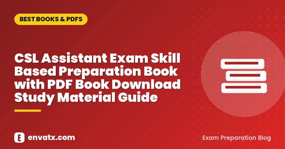 CSL Assistant Exam Skill Based Preparation Book with PDF Book Download Study Material Guide