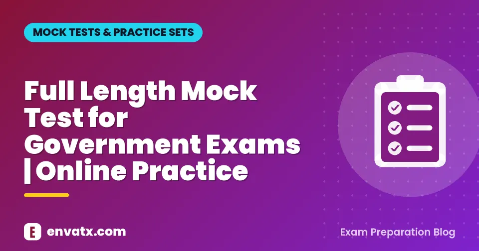 Full Length Mock Test for Government Exams | Online Practice