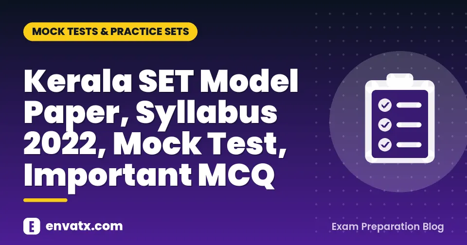 Kerala SET Model Paper, Syllabus 2022, Mock Test, Important MCQ