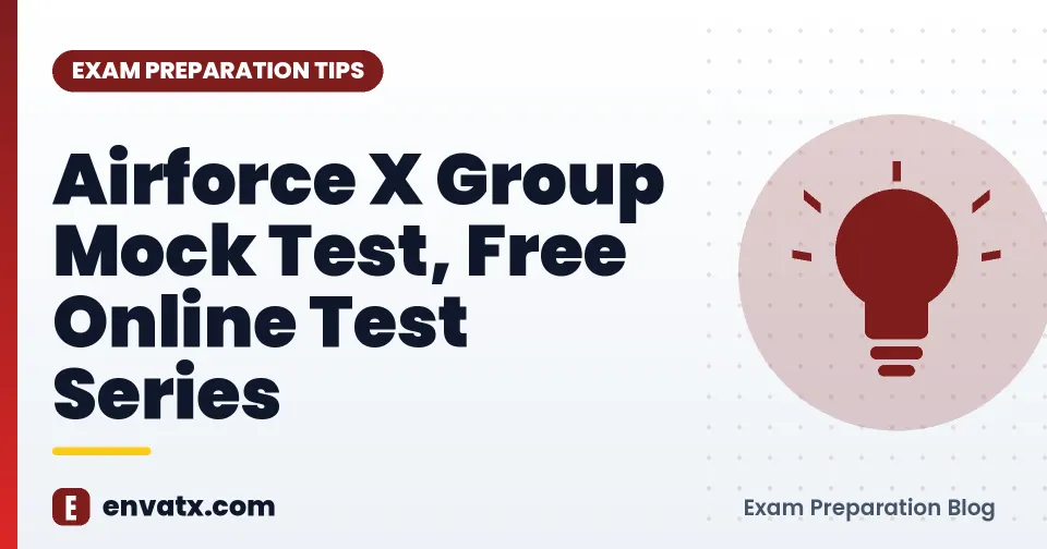 Airforce X Group Mock Test, Free Online Test Series