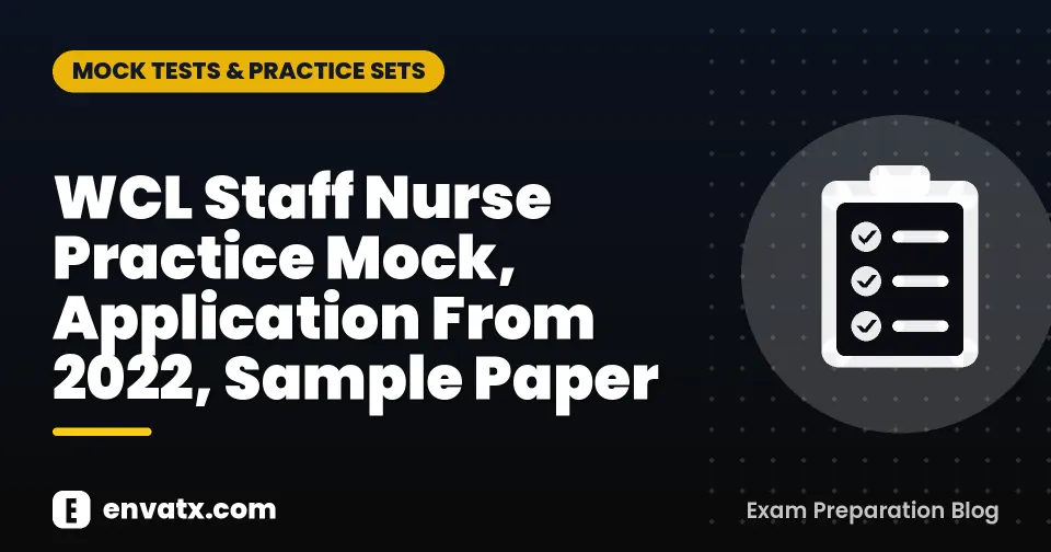 WCL Staff Nurse Practice Mock, Application From 2022, Sample Paper
