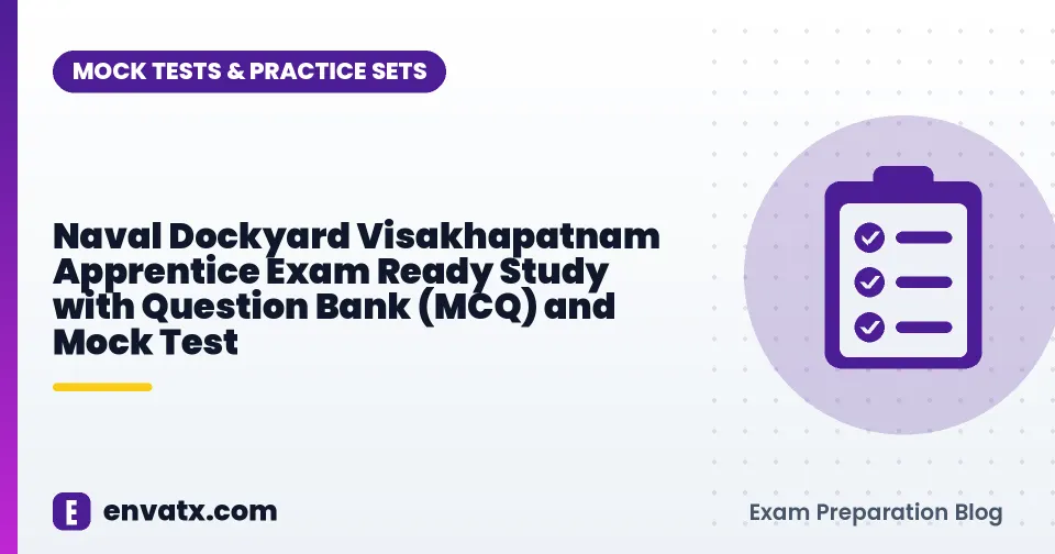 Naval Dockyard Visakhapatnam Apprentice Exam Ready Study with Question Bank (MCQ) and Mock Test