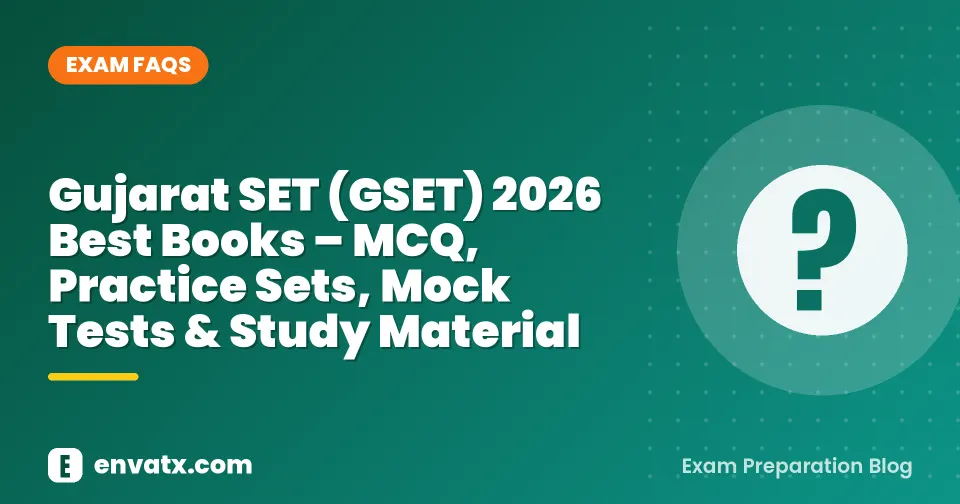 Gujarat SET (GSET) 2026 Best Books – MCQ, Practice Sets, Mock Tests & Study Material