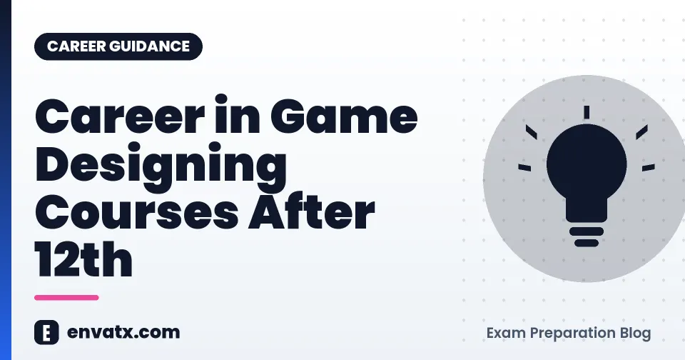 Career in Game Designing Courses After 12th (गेम डिजाइनिग में कॅरियर बनायें)
