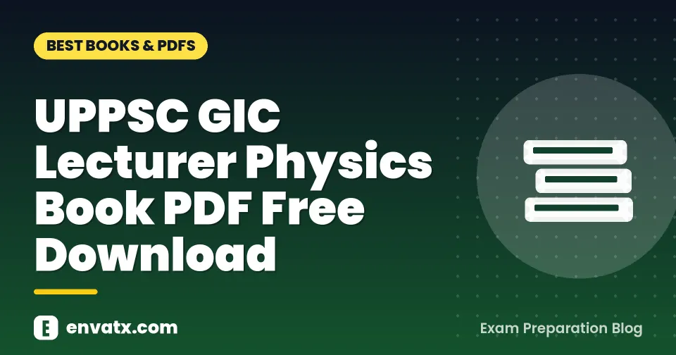 UPPSC GIC Lecturer Physics Book PDF Free Download