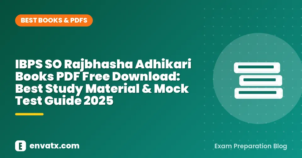 IBPS SO Rajbhasha Adhikari Books PDF Free Download: Best Study Material & Mock Test Guide 2025
