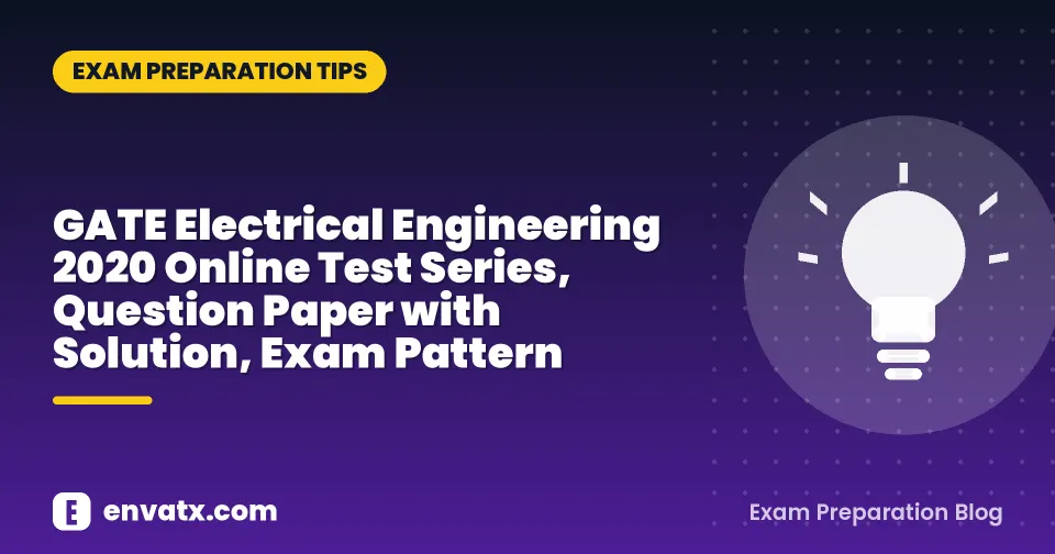 GATE Electrical Engineering 2020 Online Test Series, Question Paper with Solution, Exam Pattern