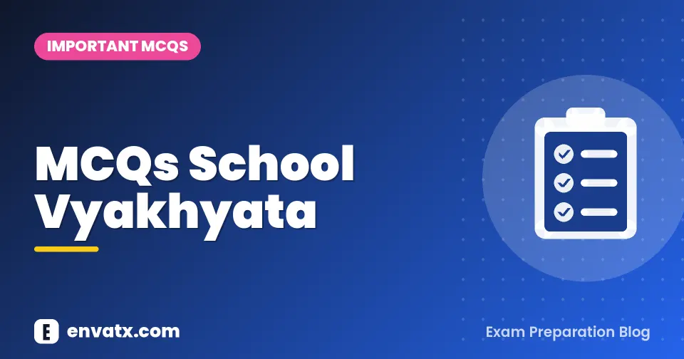 MCQs School Vyakhyata