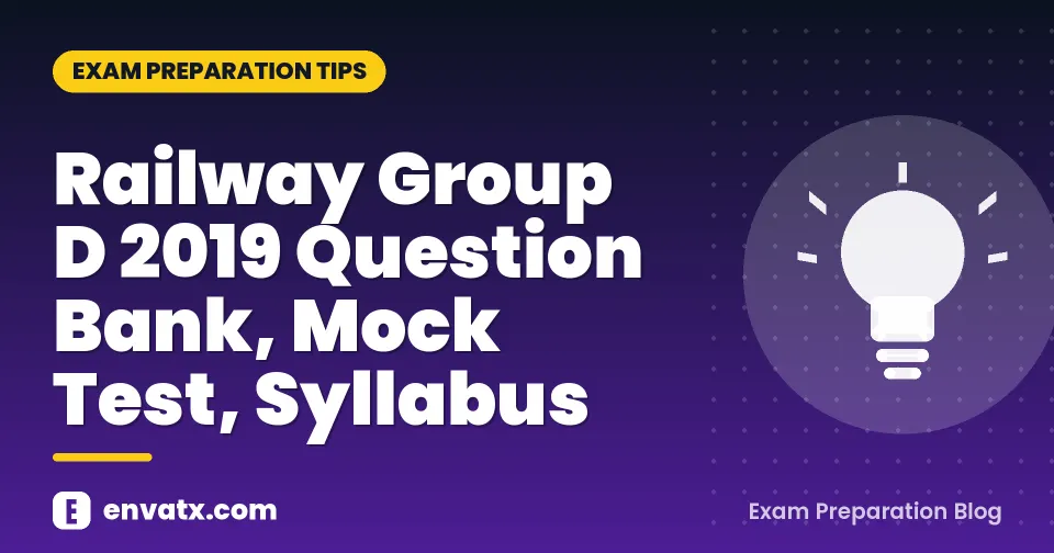 Railway Group D 2019 Question Bank, Mock Test, Syllabus