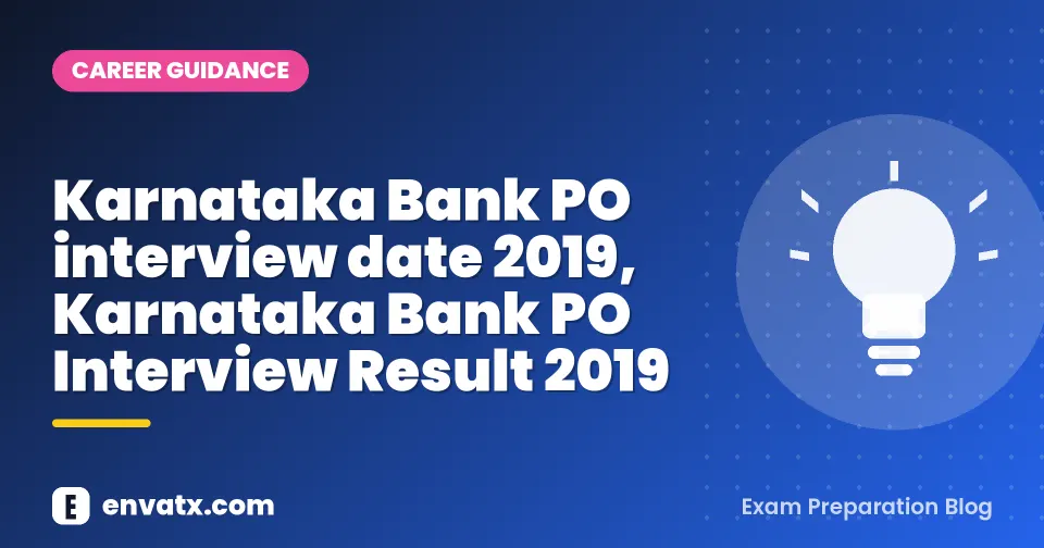 Karnataka Bank PO interview date 2019, Karnataka Bank PO Interview Result 2019