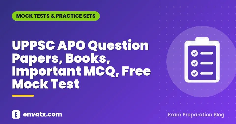 UPPSC APO Question Papers, Books, Important MCQ, Free Mock Test