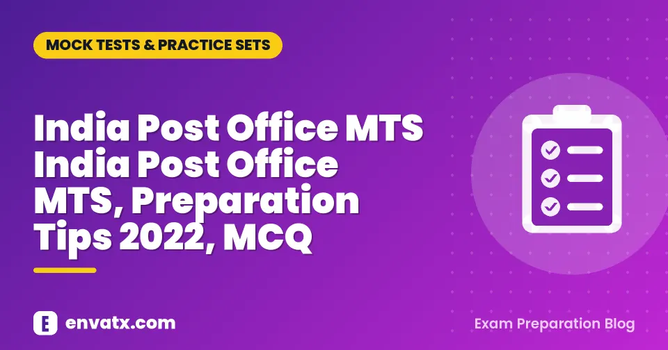 India Post Office MTS India Post Office MTS, Preparation Tips 2022, MCQ