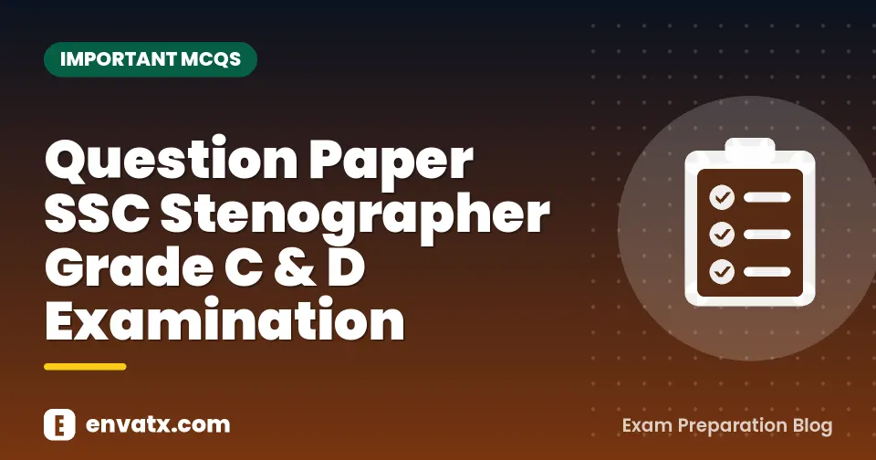 Question Paper SSC Stenographer Grade C & D Examination