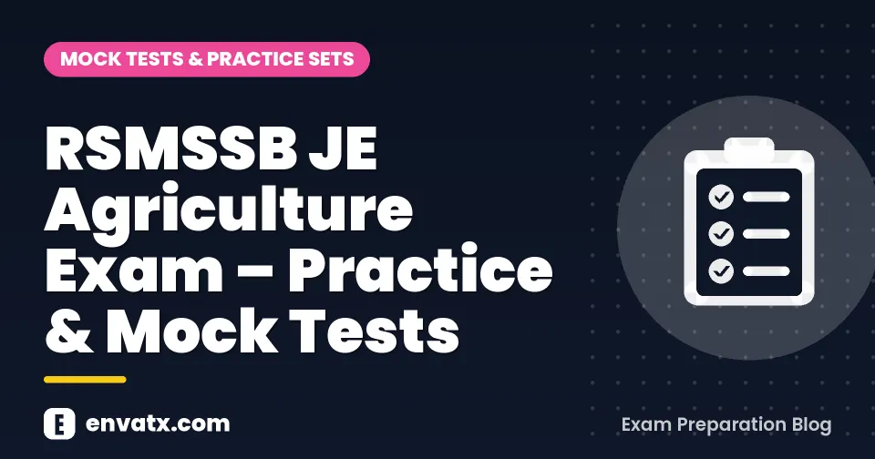 RSMSSB JE Agriculture Exam – Practice & Mock Tests