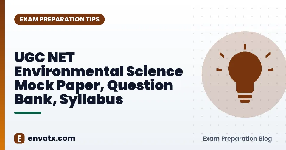 UGC NET Environmental Science Mock Paper, Question Bank, Syllabus