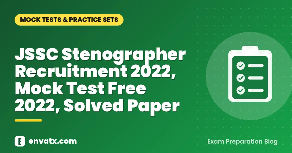JSSC Stenographer Recruitment 2022, Mock Test Free 2022, Solved Paper