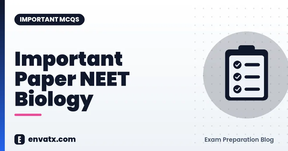 Important Paper NEET Biology
