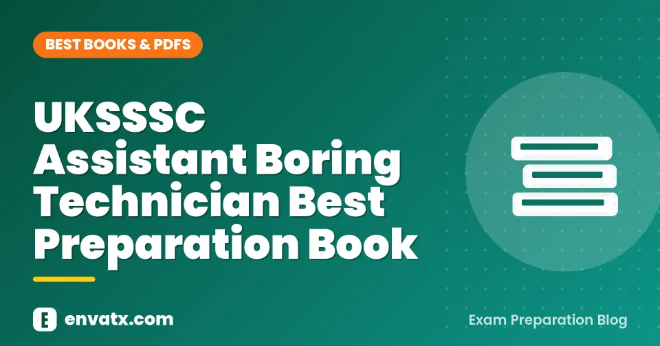 UKSSSC Assistant Boring Technician Best Preparation Book
