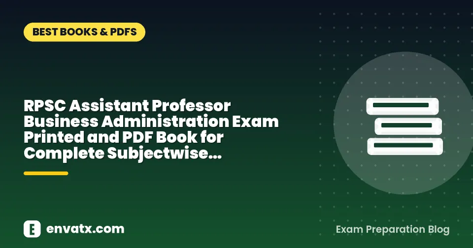 RPSC Assistant Professor Business Administration Exam Printed and PDF Book for Complete Subjectwise Preparation