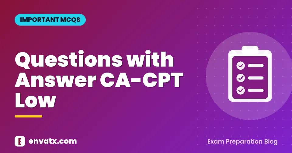Questions with Answer CA-CPT Low