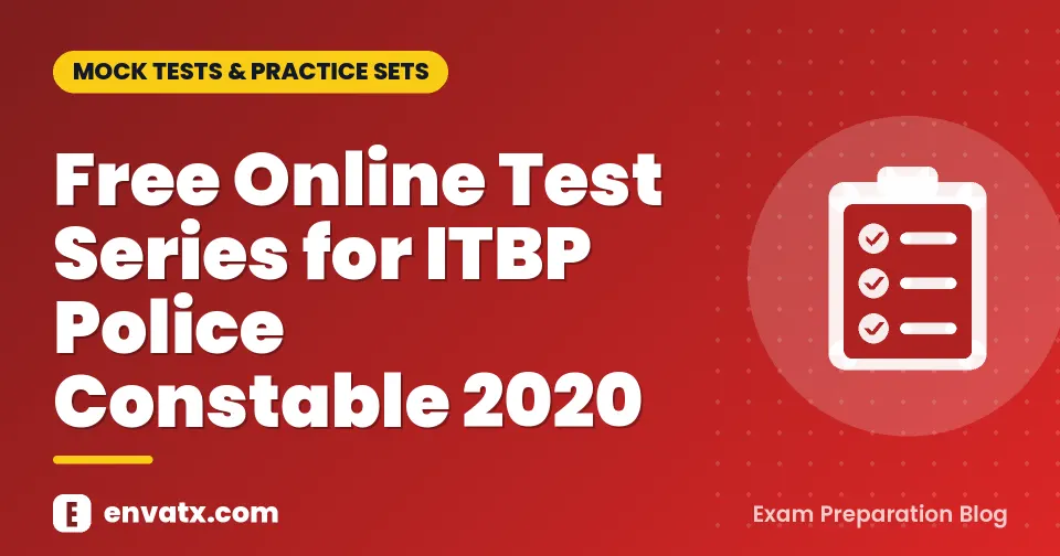 Free Online Test Series for ITBP Police Constable 2020