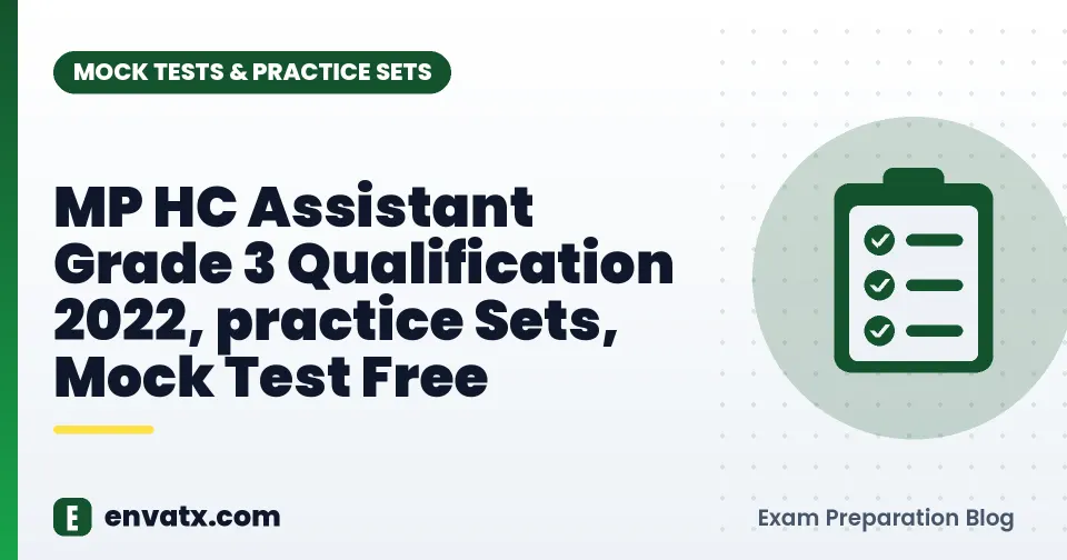 MP HC Assistant Grade 3 Qualification 2022, practice Sets, Mock Test Free