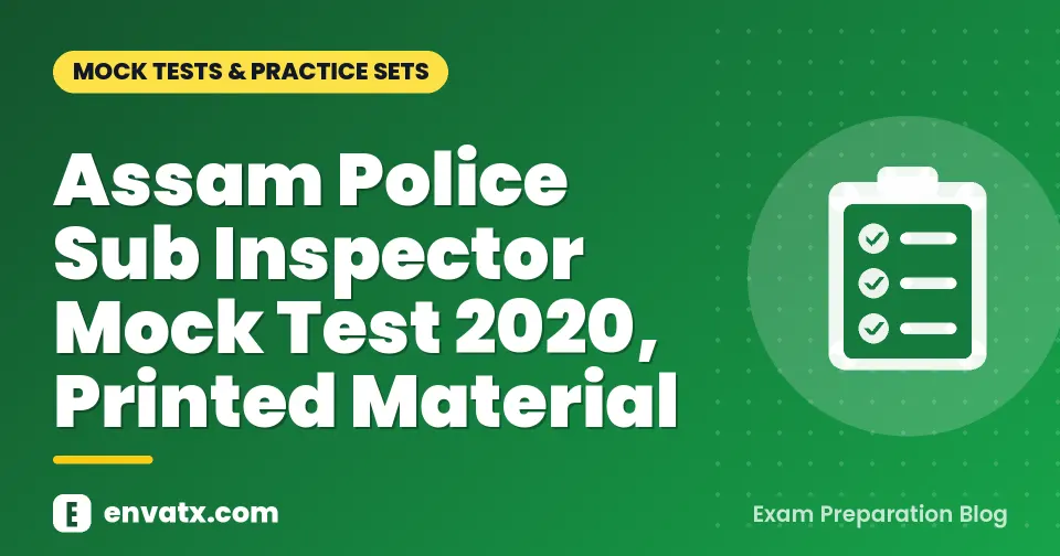 Assam Police Sub Inspector Mock Test 2020, Printed Material