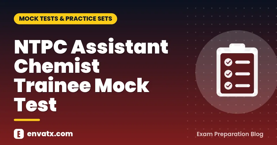 NTPC Assistant Chemist Trainee Mock Test