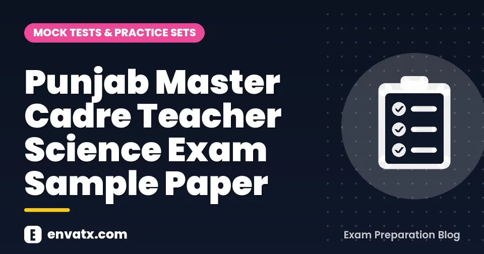 Punjab Master Cadre Teacher Science Exam Sample Paper